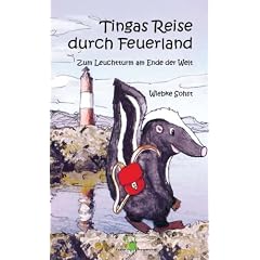 Tingas Reise durch Feuerland: Zum Leuchtturm am Ende der Welt
