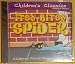 Itsy Bitsy Spider, Children's Classic Sing-a-long Songs, Collector Series, the Life and Times of Itsy Bitsy and Six Wonderful Children's Songs Plus Fun Sing-a-long Instrumental Versions of All Songs on This Tape