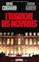 L'oligarchie des incapables