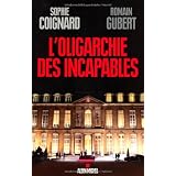 L'oligarchie des incapablespar Sophie Coignard