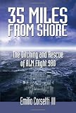 35 Miles from Shore: The Ditching and Rescue of ALM Flight 980