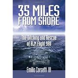 35 Miles from Shore: The Ditching and Rescue of ALM Flight 980