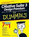 Adobe Creative Suite 3 Design Premium All-in-One Desk Reference For Dummies (For Dummies (Computers))