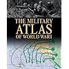 The Military Atlas of World War I