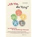Ich Yin, du Yang: Der Dolmetscher f�r das Beziehungschinesisch