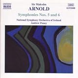 Arnold: Symphonies Nos. 5 & 6