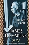 James Lees-Milne : the life