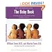 The Baby Book: Everything You Need to Know About Your Baby from Birth to Age Two (Revised and Updated Edition)