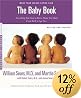 The Baby Book: Everything You Need to Know About Your Baby from Birth to Age Two (Sears, William, Sears Parenting Library.)