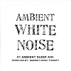 Ambient White Noise Sleep