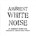 Ambient White Noise For Sleep