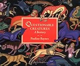 Questionable creatures : a bestiary