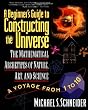 The Beginner's Guide To Constructing The Universe: The Mathematical Archetypes of Nature, Art, and Science