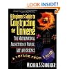 A Beginner's Guide to Constructing the Universe: Mathematical Archetypes of Nature, Art, and Science