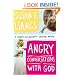Angry Conversations with God: A Snarky but Authentic Spiritual Memoir