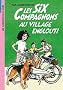 Les Six Compagnons 05 - Les Six Compagnons au village englouti