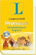 Langenscheidt Premium-Schulw�rterbuch Englisch: Englisch - Deutsch / Deutsch - Englisch. Rund 130 000 Stichw�rter und Wendungen