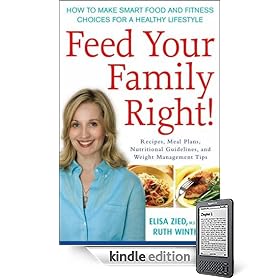 Feed Your Family Right!: How to Make Smart Food and Fitness Choices for a Healthy Lifestyle