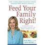 Feed Your Family Right!: How to Make Smart Food and Fitness Choices for a Healthy Lifestyle