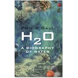 H2O: A Biography of Water