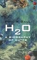 H2O: A Biography of Water