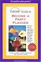 Become a Party Planner [With CDROM] (FabJob Guides)