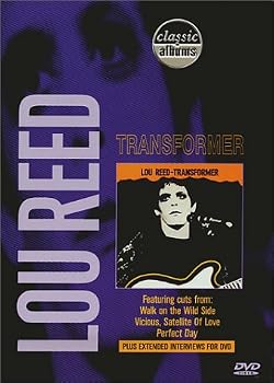 Classic Albums - Lou Reed: Transformer