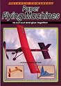 Paper Flying Machines: To Cut Out and Glue Together