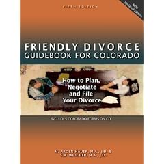 The Friendly Divorce Guide for Colorado: How to Plan, Negotiate, and File Your Divorce