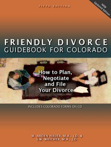 the friendly divorce guide for colorado how to plan negotiate and file your divorce
