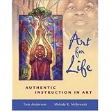 Art for Life: Authentic Instruction in Art