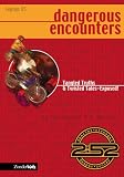 Dangerous Encounters