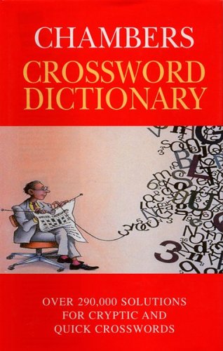  : The Chambers Crossword Dictionary