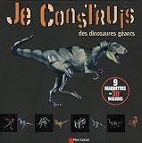 Je construis des dinosaures g�ants