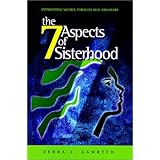 the 7 aspects of sisterhood empowering women through self discovery