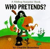Who Pretends? (Sliding Surprise Book) (Sliding Surprise Book)