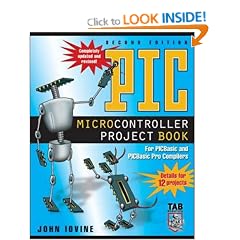 PIC Microcontroller Project Book: For PIC Basic and PIC Basic Pro Compliers: For PIC Basic and PIC Basic Pro Compilers (Tab Robotics)