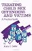 Treating Child Sex Offenders and Victims: A Practical Guide