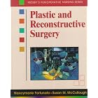 Plastic and Reconstructive Surgery by Nancy Marie Fortunato and Susan M. McCullough