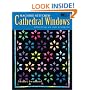Machine-Stitched Cathedral Windows: Updating an Old Favorite