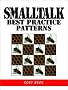 Smalltalk Best Practice Patterns