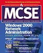 MCSE Windows 2000 Network Administration Study Guide (Exam 70-216) (Book/CD-ROM)