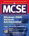 MCSE Windows 2000 Network Administration Study Guide (Exam 70-216) (Book/CD-ROM)