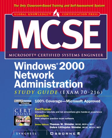 MCSE Windows 2000 Network Administration Study Guide (Exam 70-216) (Book/CD-ROM)
