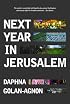 Next Year in Jerusalem: Everyday Life in a Divided Land
