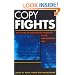 Copy Fights: The Future of Intellectural Property in the Information Age