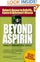 Beyond Aspirin : Nature's Challenge to Arthritis, Cancer & Alzheimer's Disease