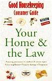 Good Housekeeping consumer guide : your home & the law