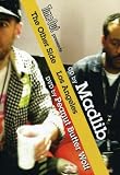 Review Madlib  / Madlib: The Other Side - Los Angeles [2007] (REGION 1) (NTSC)