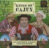Kings of Cajun Vol.1: 22 Stomps from the Swamps